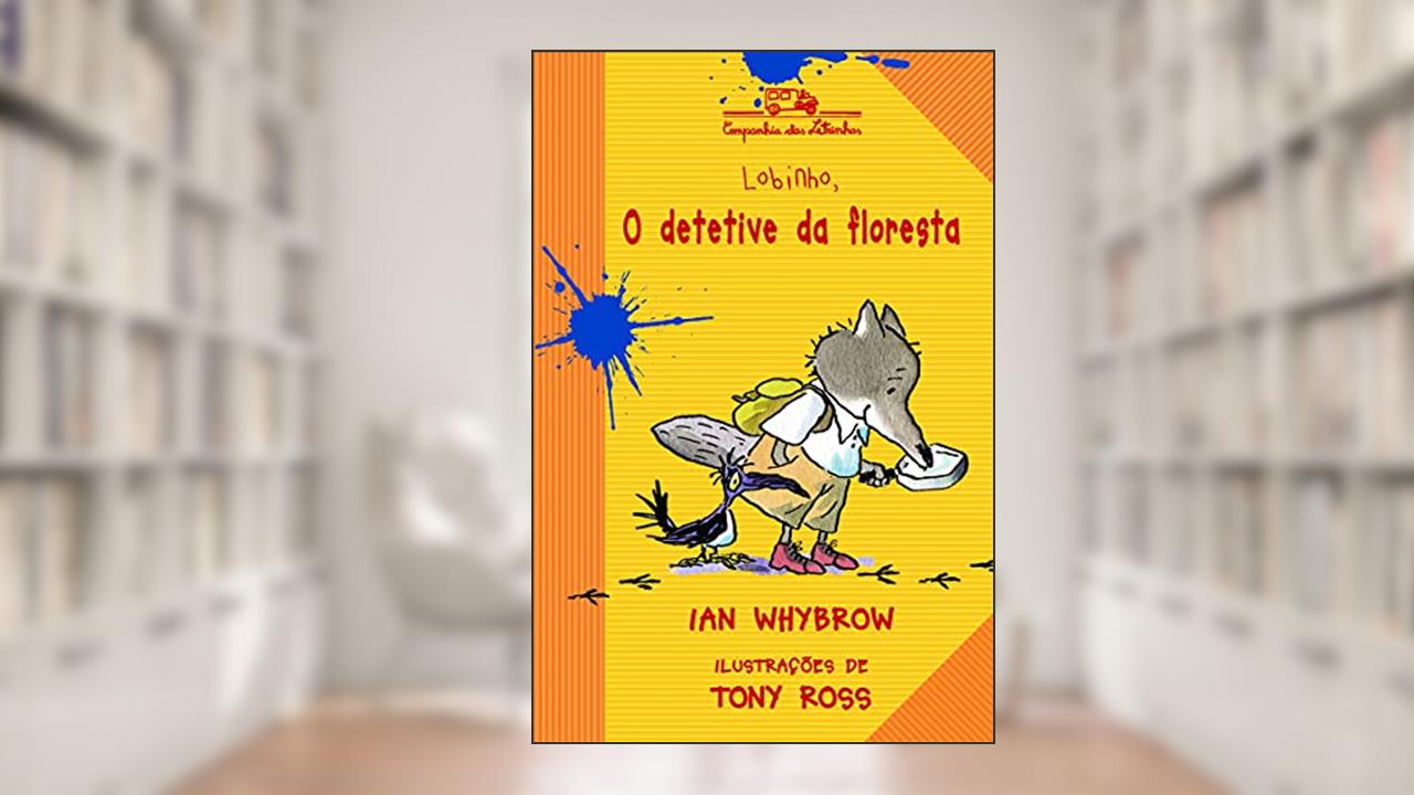 Capa de Lobinho, o detetive da floresta, do autor Ian Whybrow