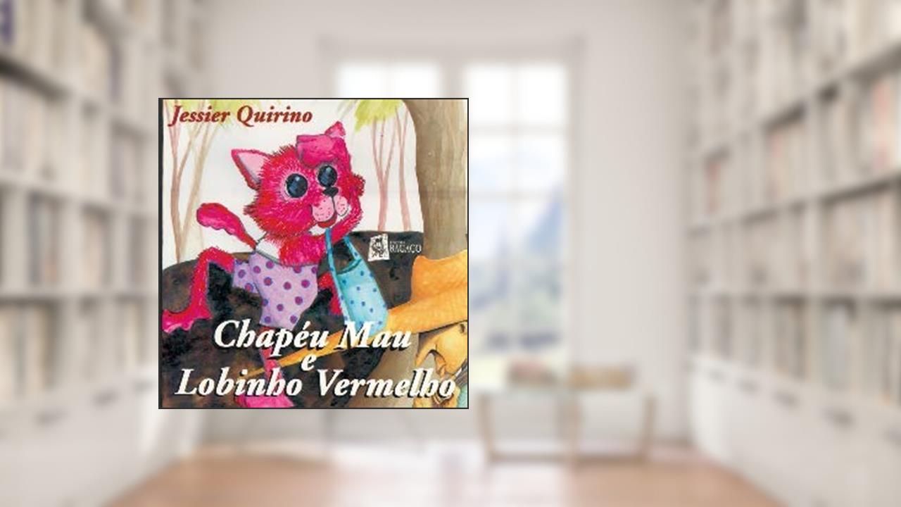 Capa de Chapeu Mau e Lobinho Vermelho, do autor Jessier Quirino