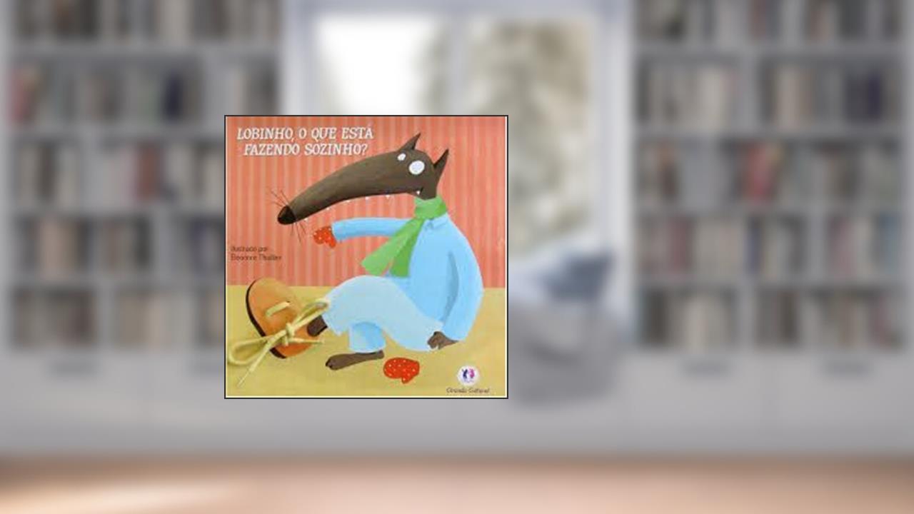 Capa de Vestir-Lobinho,O Que Esta Fazendo Sozinho?, do autor Philippe Auzou