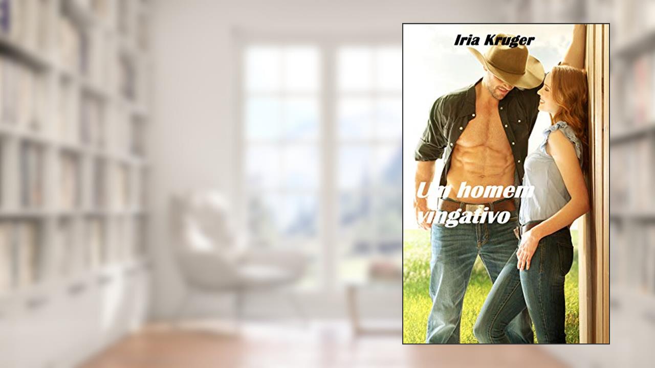 Capa de Um Homem vingativo Iria Kruger, do autor Iria Kruger