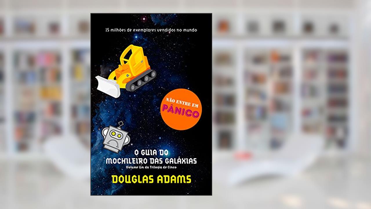 Capa de O guia do mochileiro das galáxias, do autor Douglas Adams