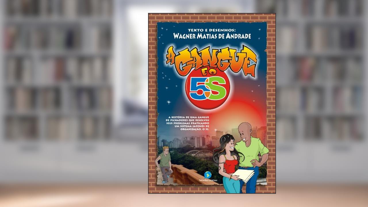 Capa de A Gangue e o 5S, do autor Wagner Matias de Andrade