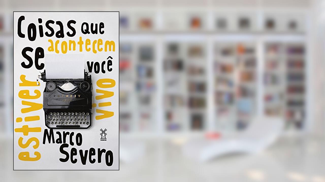 Capa de Coisas que acontecem se você estiver vivo, do autor Marco Severo