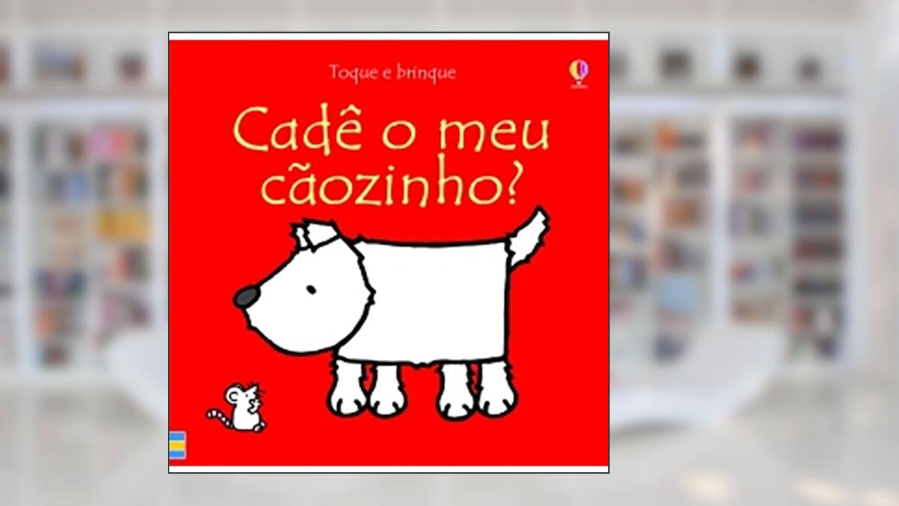 Capa de Toque e brinque : Cadê o meu cãozinho?, do autor Usborne Publishing