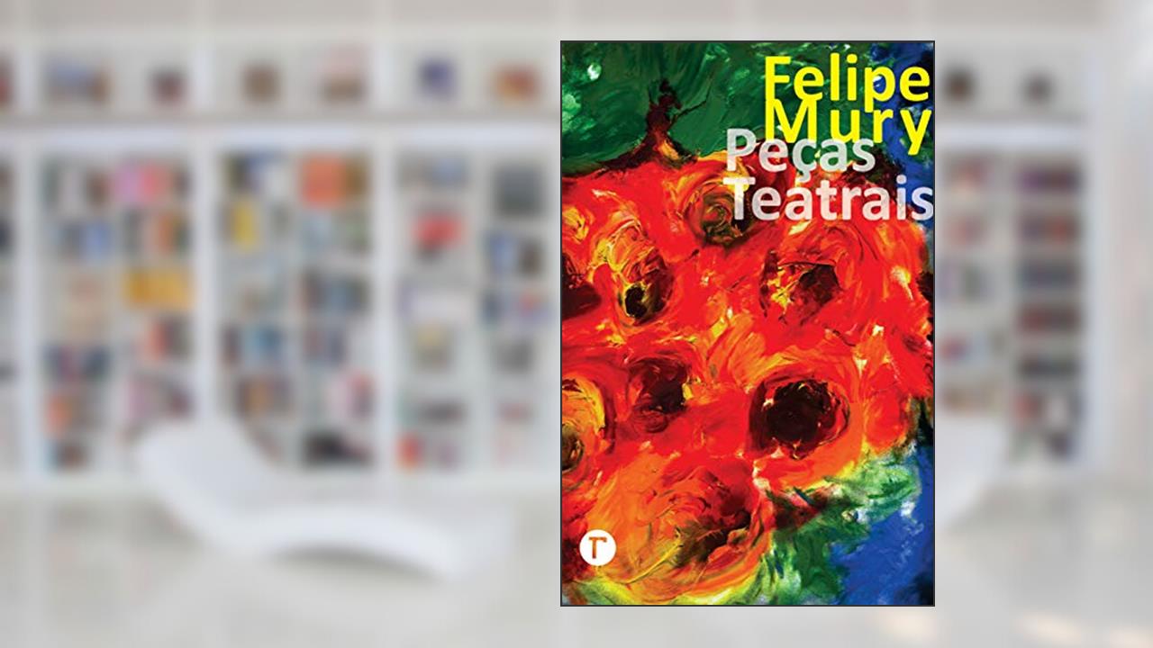 Capa de Peças Teatrais, do autor Felipe Mury