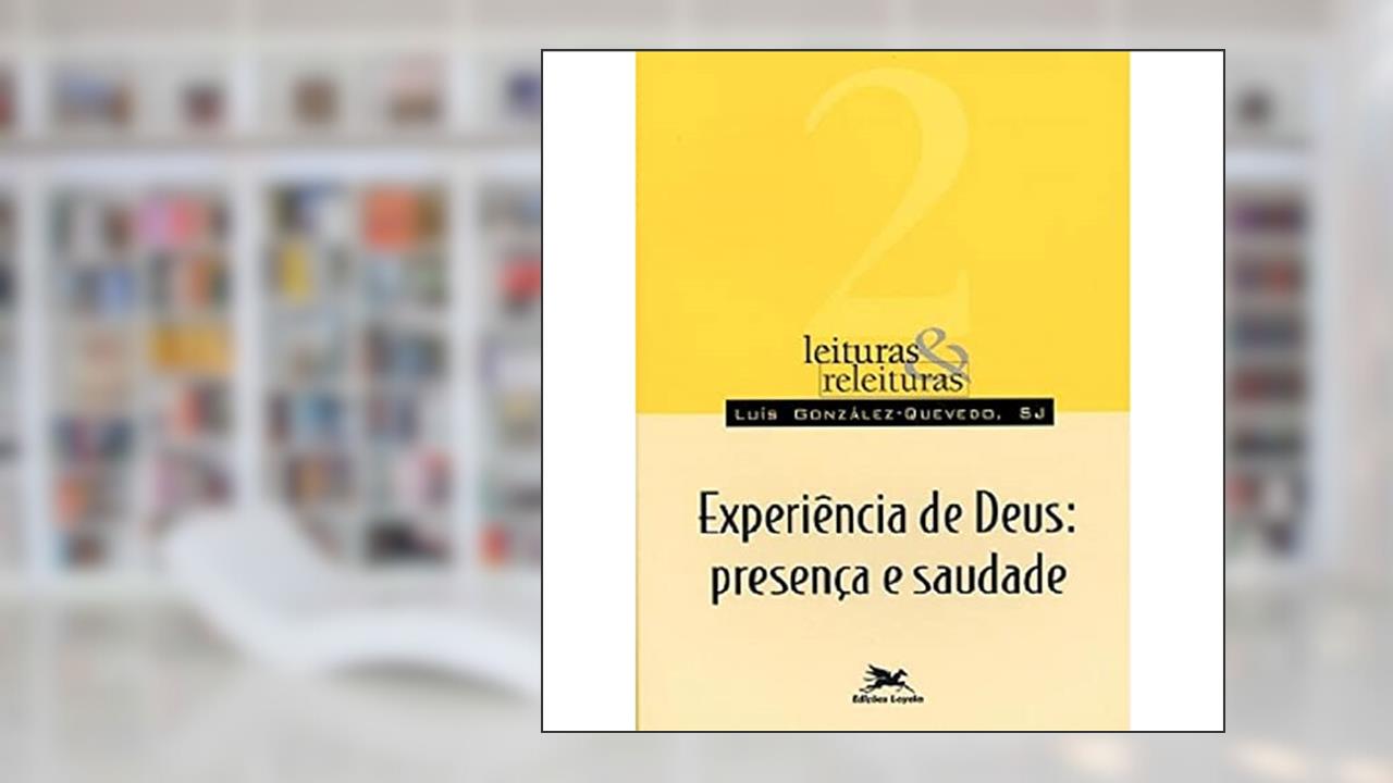 Capa de Experiência de Deus: Presença e saudade: 2, do autor Luís González-Quevedo