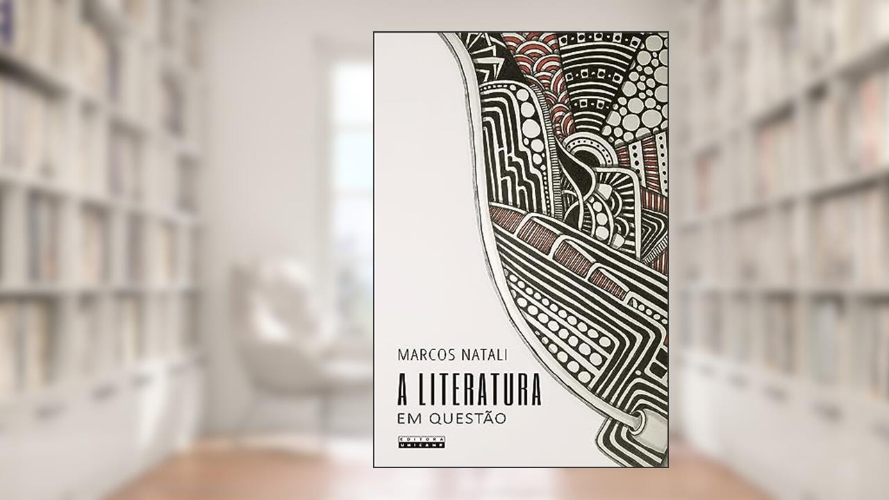 Capa de Literatura em questão: Sobre a responsabilidade da instituição literária, do autor Marcos Natali