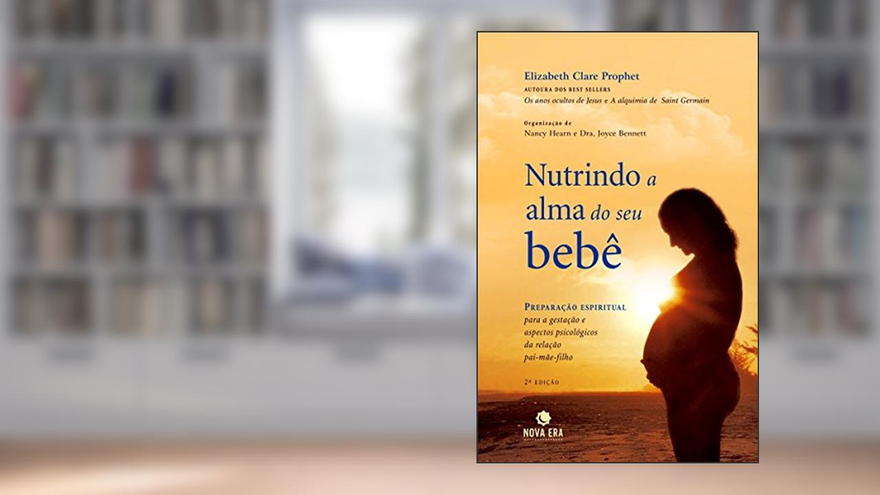 Capa de NUTRINDO A ALMA DO SEU BEBÊ, do autor Elizabeth Clare Prophet