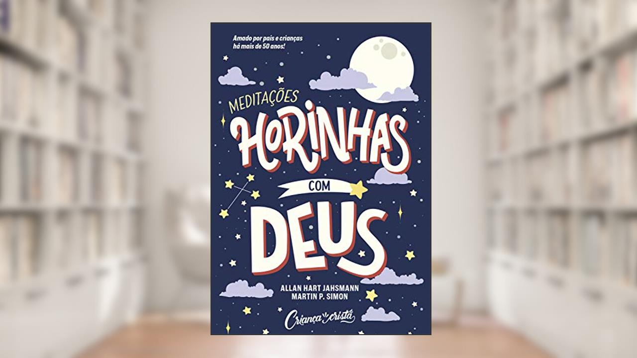 Capa de Horinhas com Deus: Amado por pais e crianças há mais de 50 anos, do autor Alan Hart Jahsmann; Martin P Simon