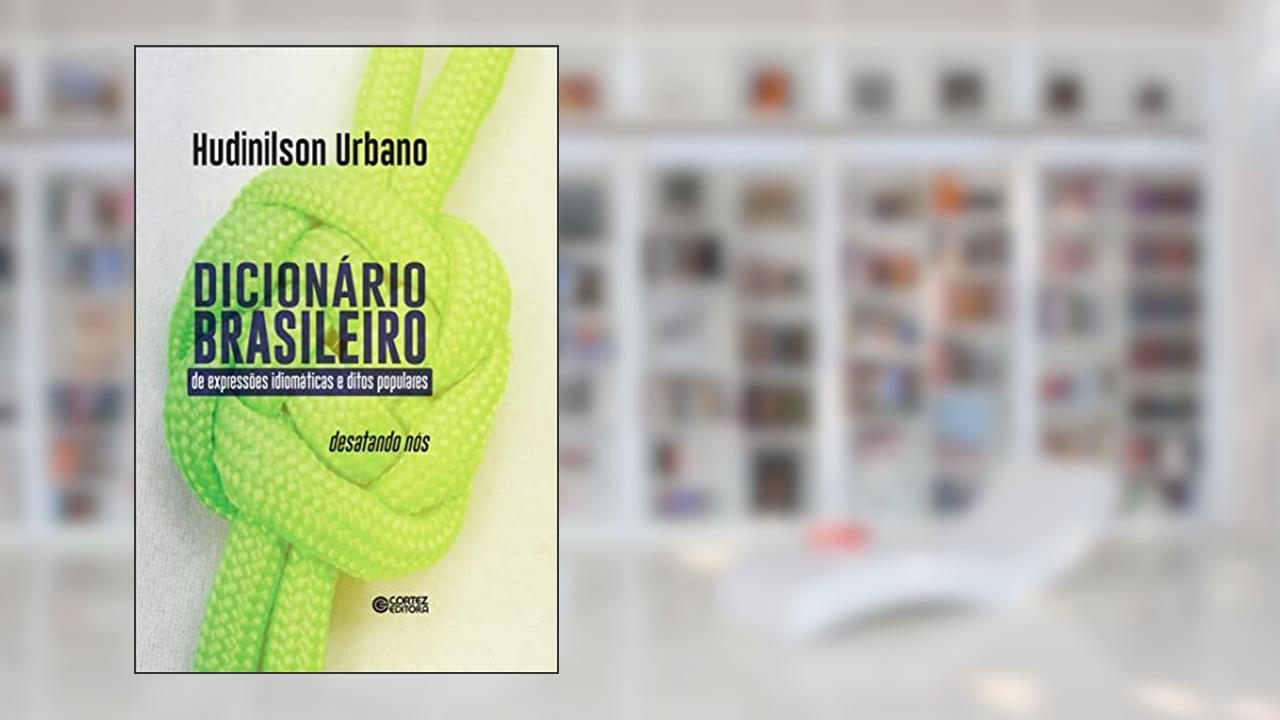 Capa de Dicionário brasileiro: expressões idiomáticas e ditos populares, do autor Hudinilson Urbano