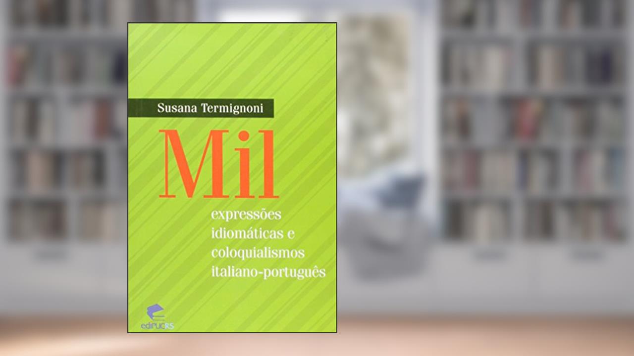 Capa de Mil Expressões Idiomáticas e Coloquialismos Italiano-Português, do autor Susana Termignoni