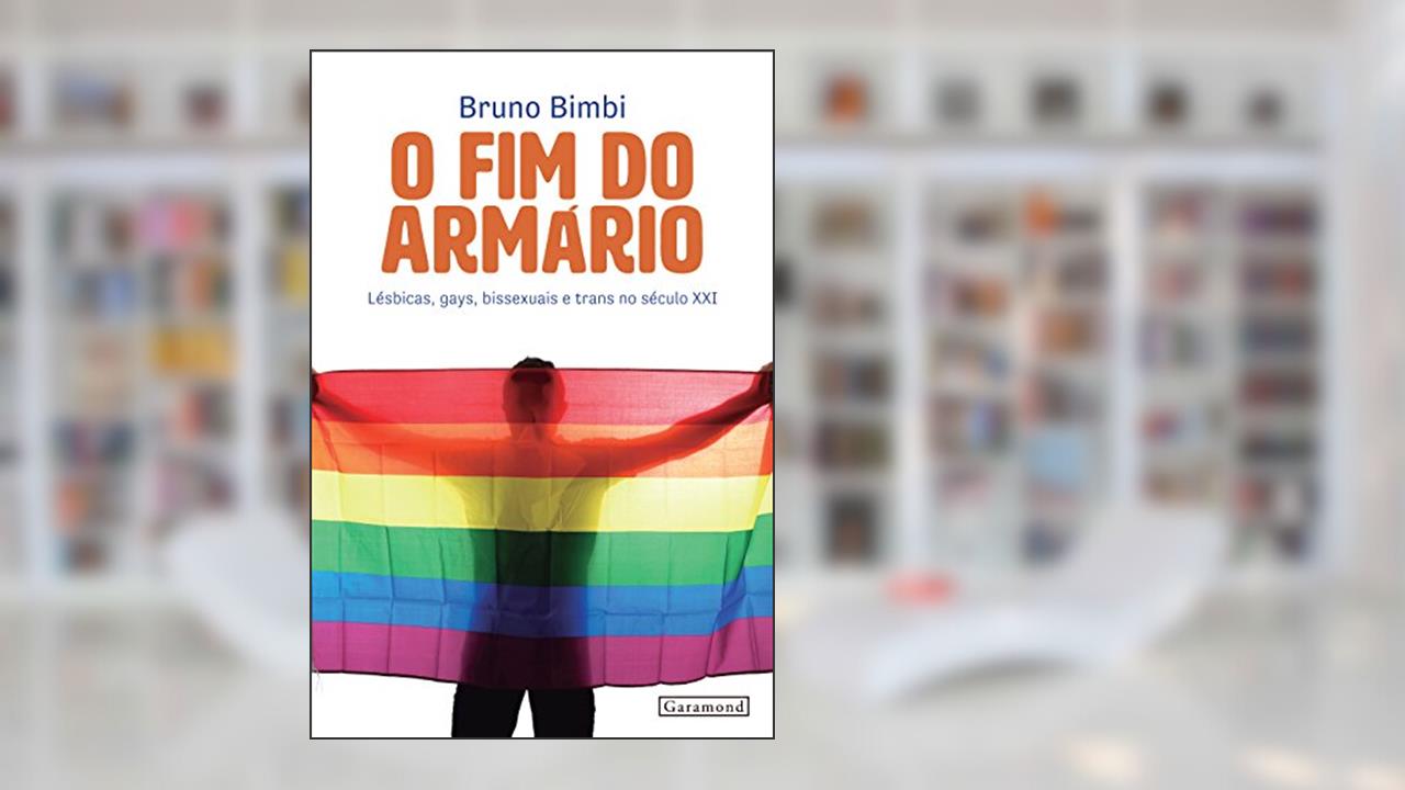 Capa de O Fim do Armário. Lésbicas, Gays, Bissexuais e Trans no Século XXI, do autor Bruno Bimbi