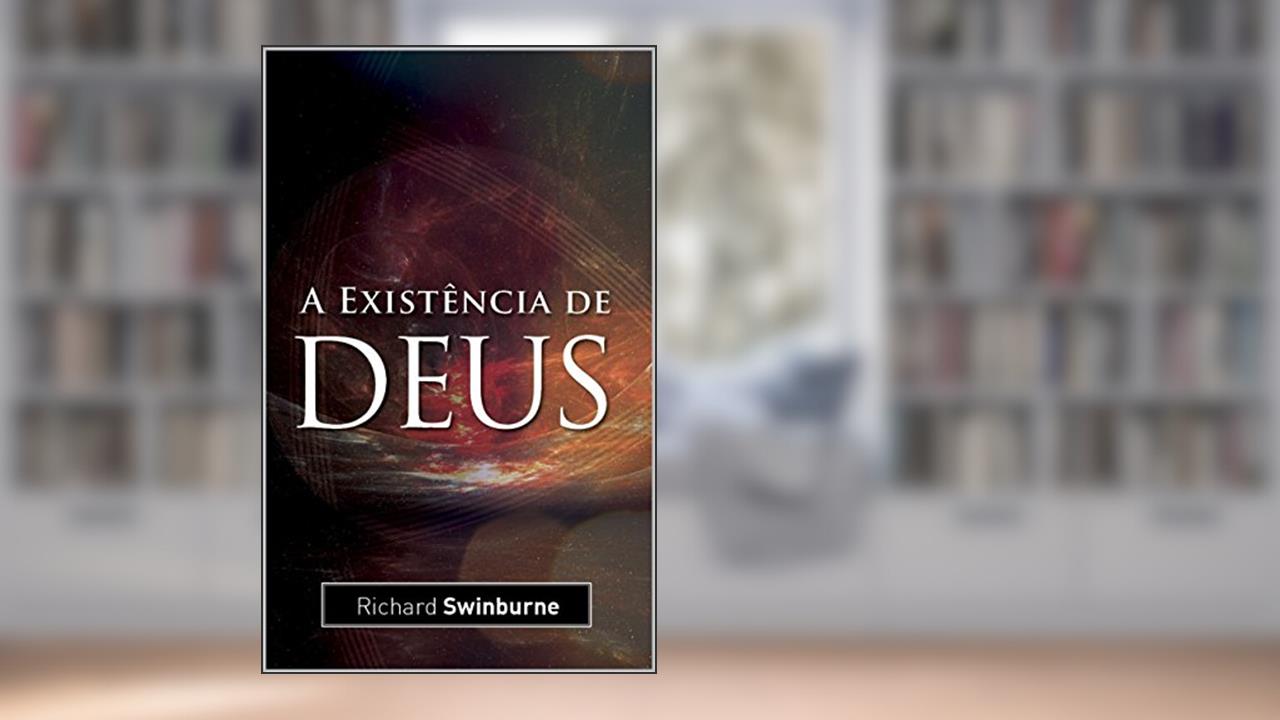 Capa de A existência de Deus, do autor Richard Swinburne