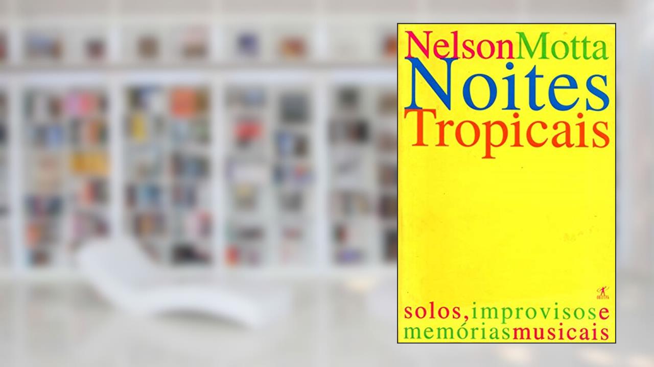 Capa de Noites tropicais, do autor Nelson Motta