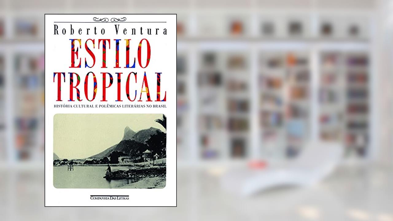 Capa de Estilo tropical, do autor Roberto Ventura