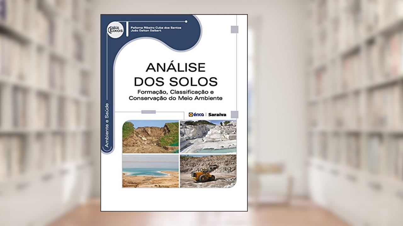 Capa de Análise dos Solos - Formação, Classificação e Conservação do Meio Ambiente, do autor Joao Dalton Daibert; Palloma Ribeiro Cuba Dos Santos
