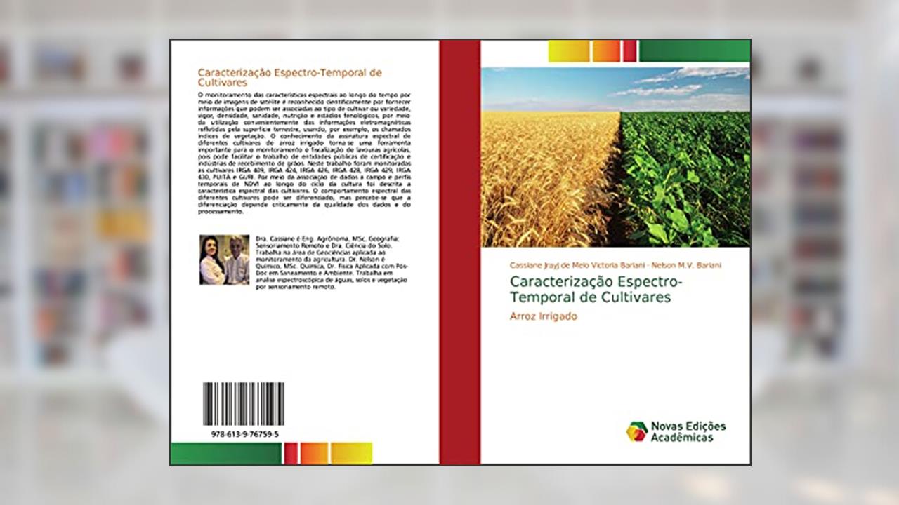 Capa de Caracterização Espectro-Temporal de Cultivares: Arroz Irrigado, do autor Cassiane Jrayj de Melo Victoria Bariani; Nelson M. V. Bariani