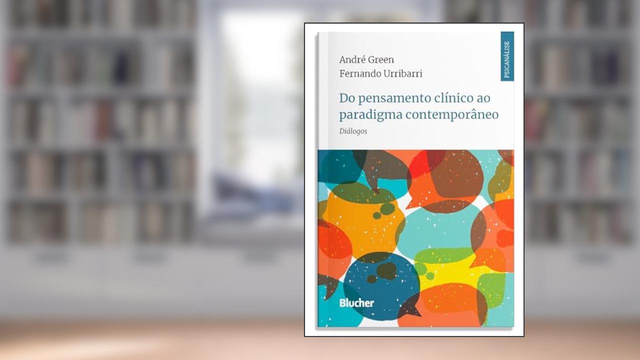 Capa de Do Pensamento Clínico ao Paradigma Contemporâneo: Diálogos, do autor André Green; Fernando Urribarri