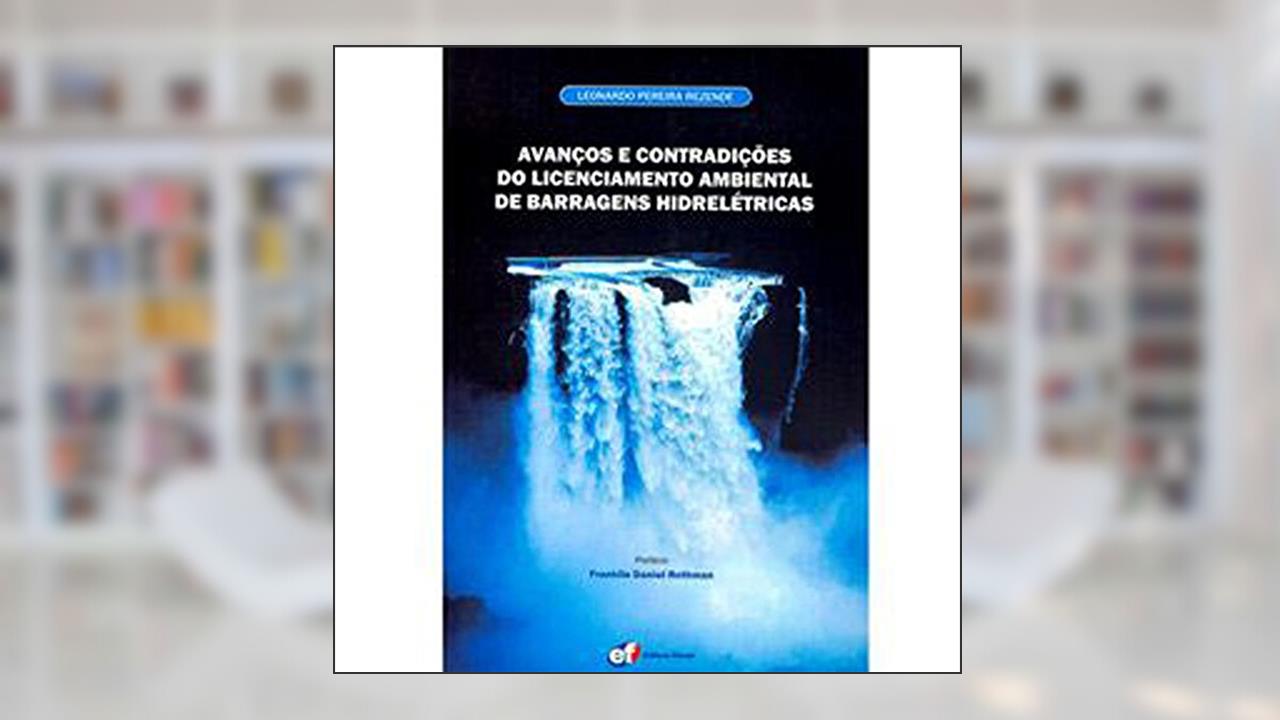 Capa de Avanços e Contradições de Licenciamento Ambiental de Barragens Hidrelétricas, do autor Leonardo Pereira Rezende