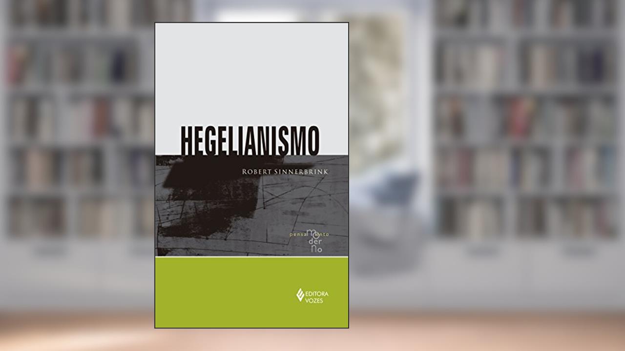 Capa de Hegelianismo, do autor Robert Sinnerbrink
