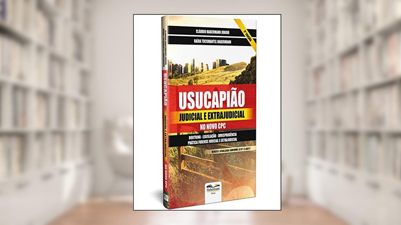 Capa de Usucapião Judicial e Extrajudicial no Novo CPC, do autor Cláudio Habermann Junior