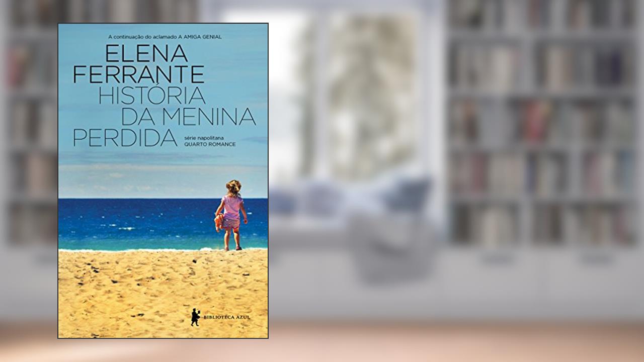 Capa de História da menina perdida (Série Napolitana Livro 4), do autor Elena Ferrante