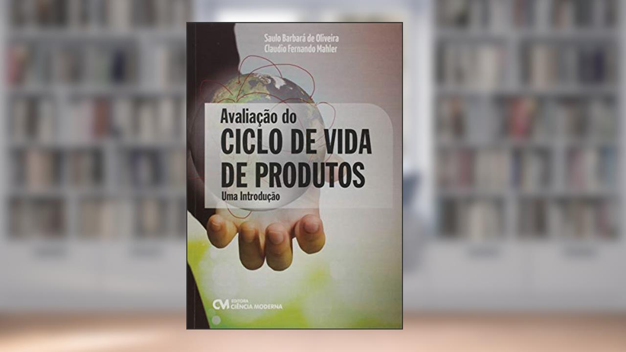 Capa de Avaliação do Ciclo de Vida de Produtos. Uma Introdução, do autor Saulo Barbara de Oliveira