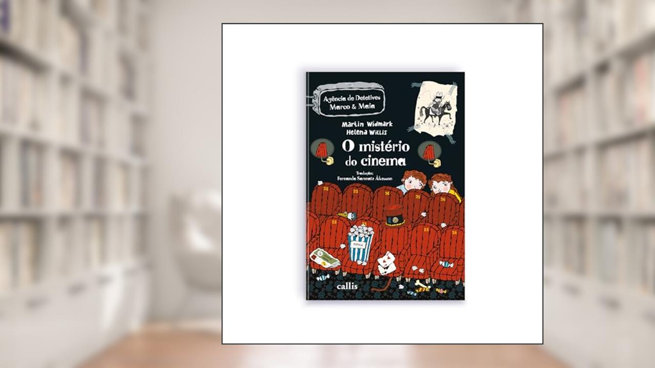 Capa de O Mistério do Cinema - 1ª Edição - Agência de Mistérios Marco e Maia, do autor Martin Widmark