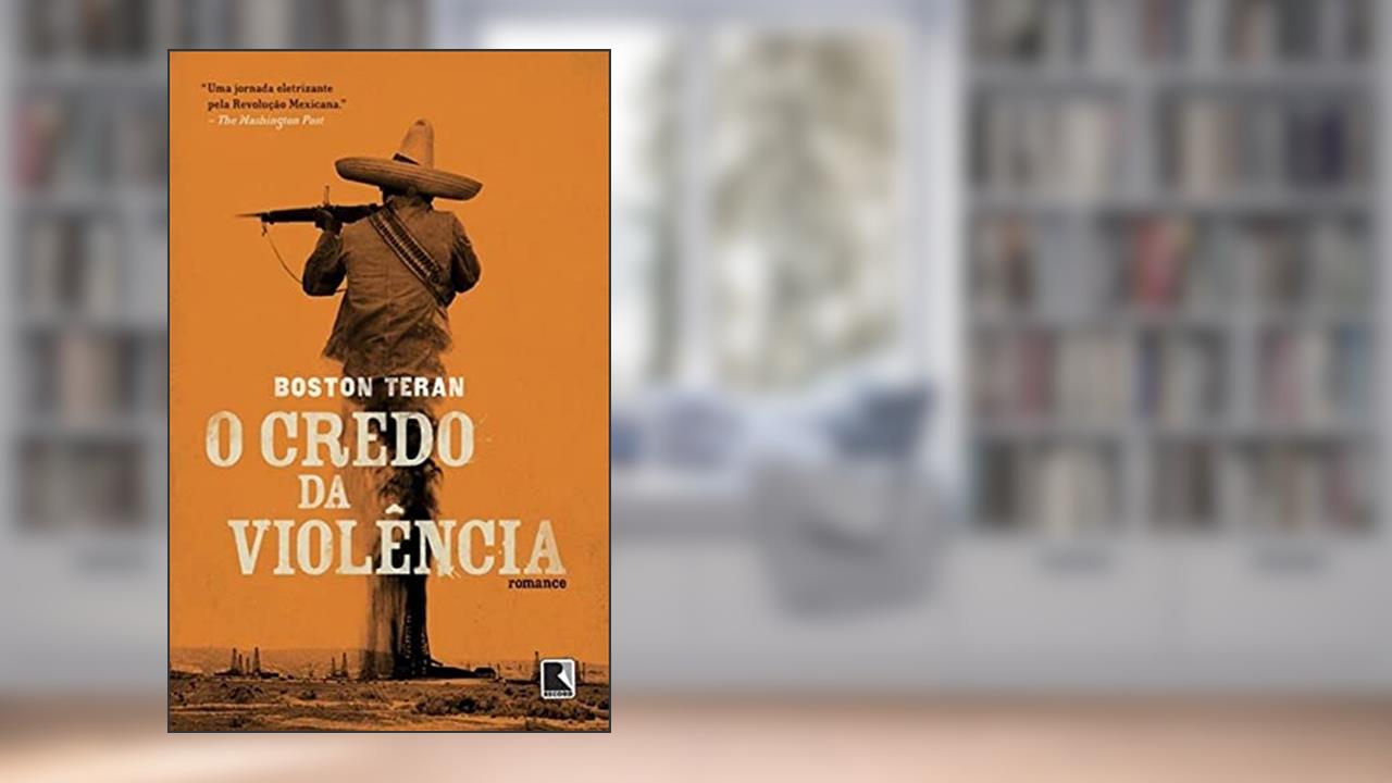 Capa de O credo da violência, do autor Boston Teran