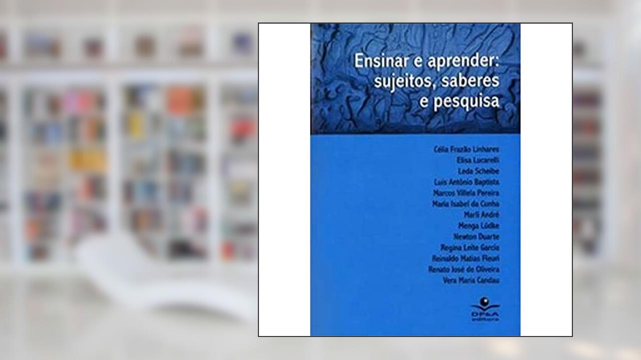 Capa de ensinar e aprender: sujeitos, saberes e pesquisa, do autor vera maria candau (coord.)