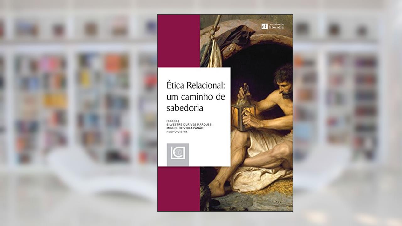 Capa de Ética Relacional: um caminho de sabedoria, do autor Miguel Panão (coord.); Pedro Vistas (coord.); Silvestre Ourives Marques (coord.)