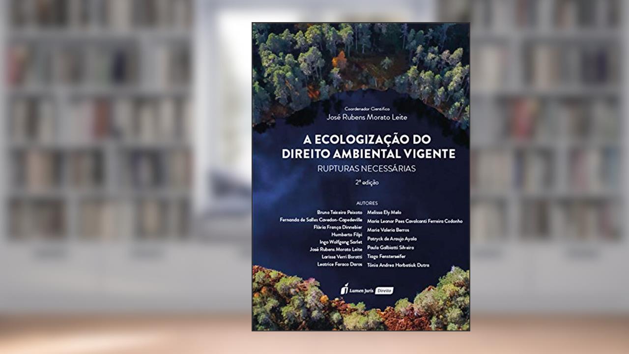 Capa de A Ecologização do Direito Ambiental Vigente: Rupturas Necessárias, 2ª edição, do autor José  (coord.). Vários autores. Rubens Morato Leite