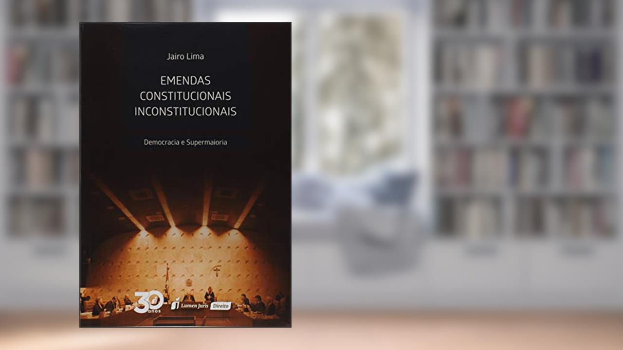 Capa de Emendas Constitucionais Inconstitucionais. 2018, do autor Jairo Lima