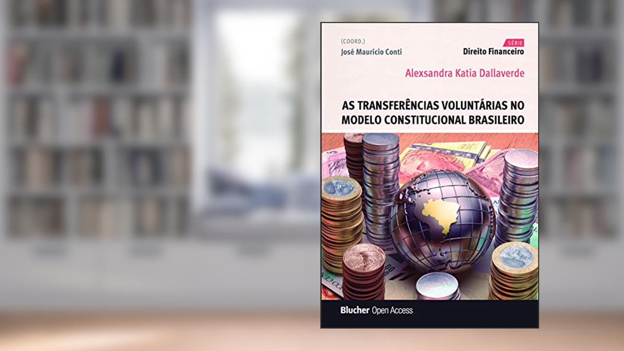 Capa de As Transferências Voluntárias no Modelo Constitucional Brasileiro, do autor Alexsandra Katia Dallaverde