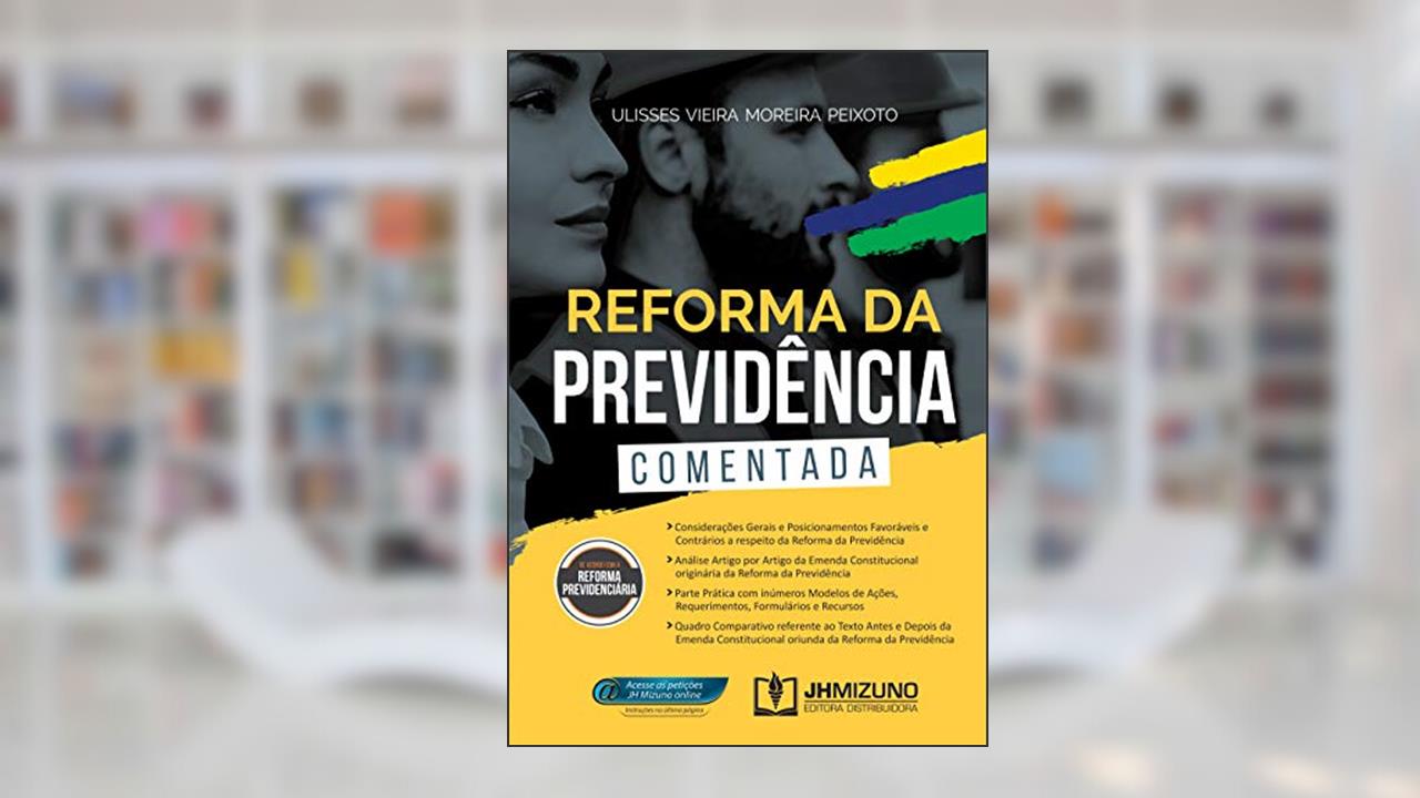 Capa de Reforma da Previdência Comentada, do autor Ulisses Vieira Moreira Peixoto