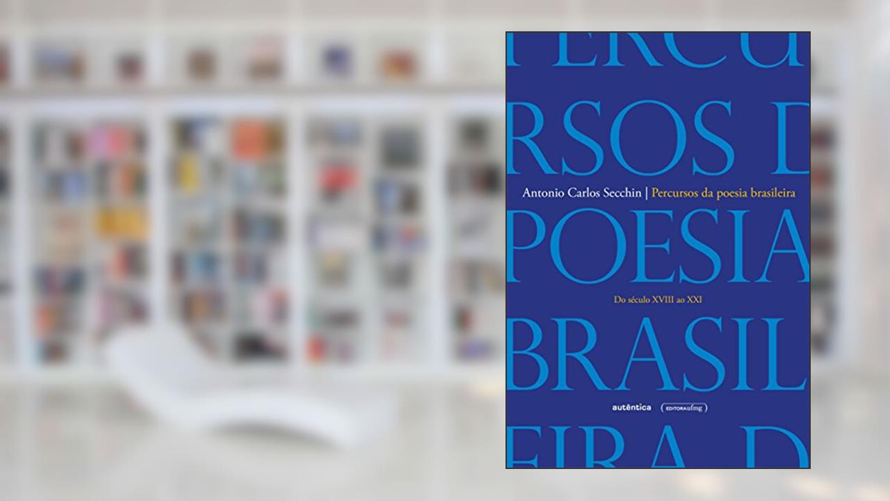Capa de Percursos da poesia brasileira: Do século XVIII ao século XXI, do autor Antonio Carlos Secchin