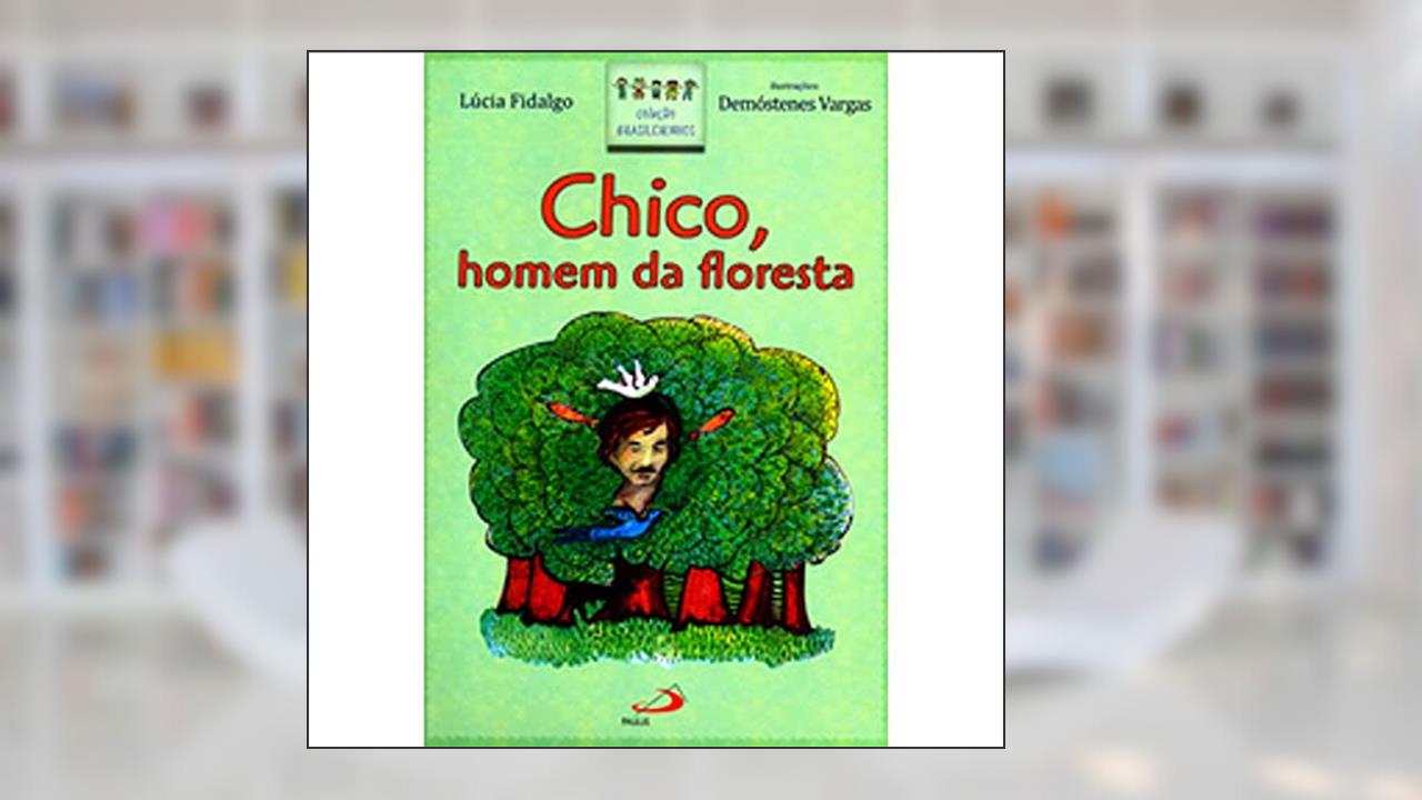 Capa de Chico, Homem da Floresta, do autor Lúcia Fidalgo