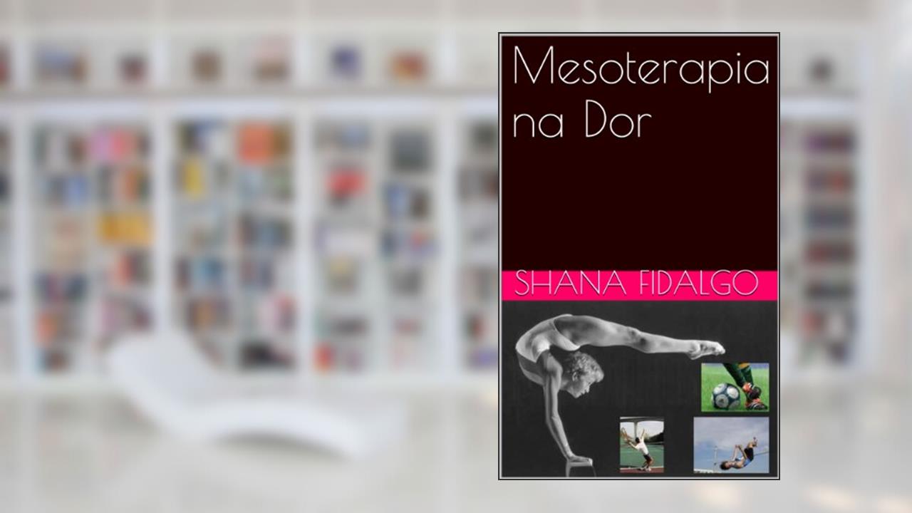 Capa de Mesoterapia na Dor, do autor Shana Fidalgo