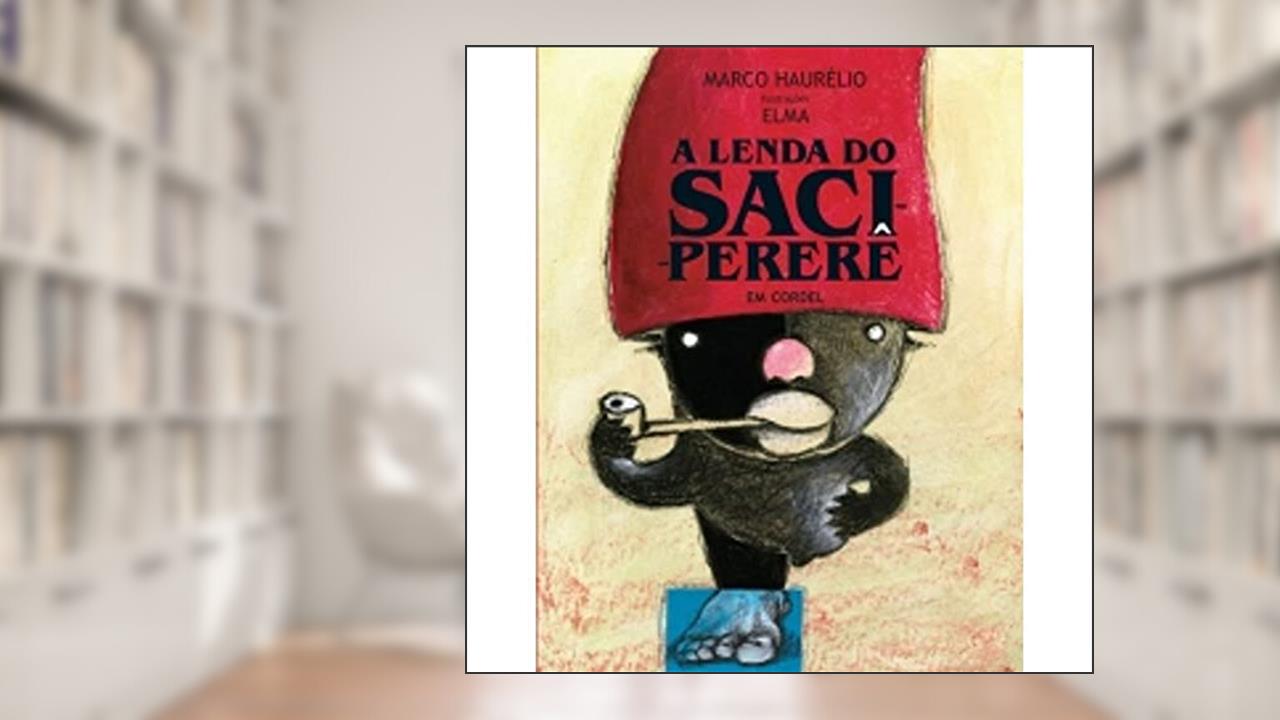 Capa de A Lenda do Saci-pererê em Cordel, do autor Marco Haurélio
