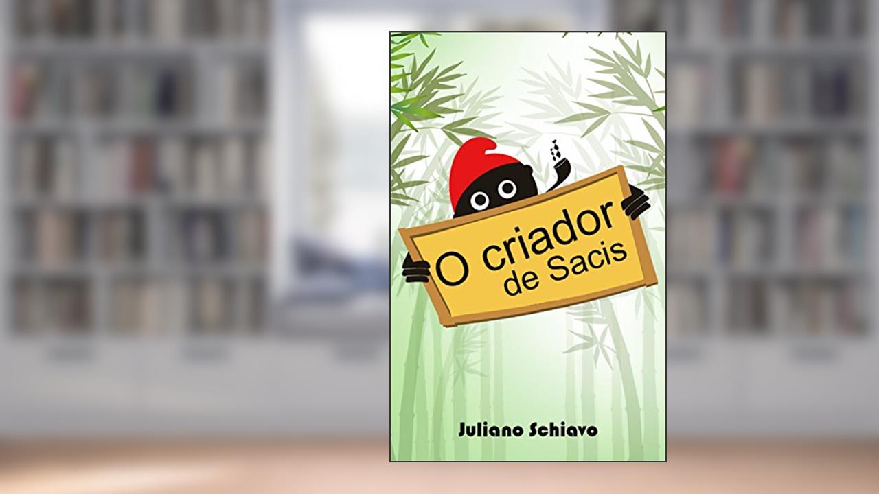 Capa de O criador de sacis, do autor Juliano Schiavo