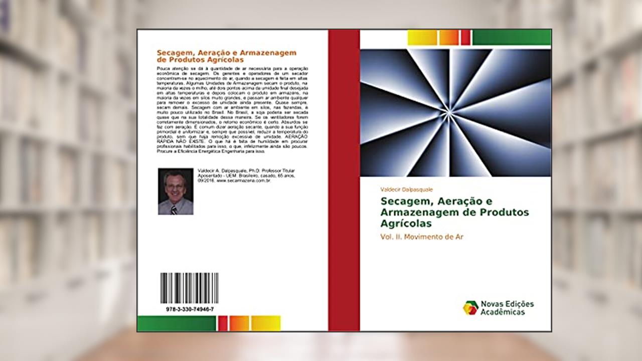 Capa de Secagem, Aeração e Armazenagem de Produtos Agrícolas: Vol. II. Movimento de Ar, do autor Valdecir Dalpasquale