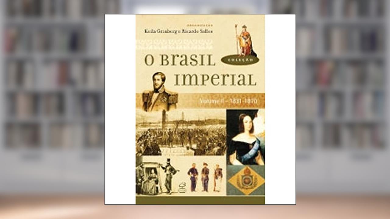 Capa de O Brasil Imperial (Vol. 2), do autor Ricardo Salles