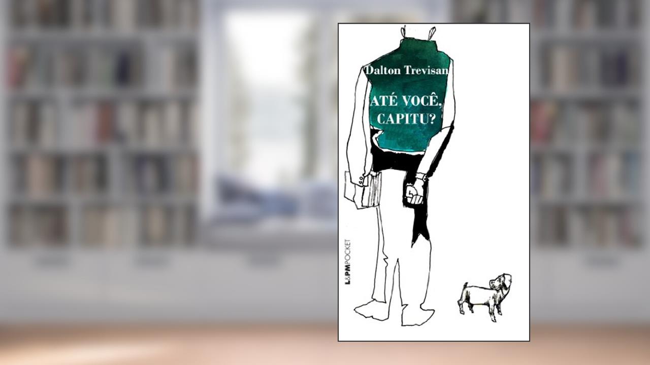 Capa de Até Você, Capitu?, do autor Dalton Trevisan