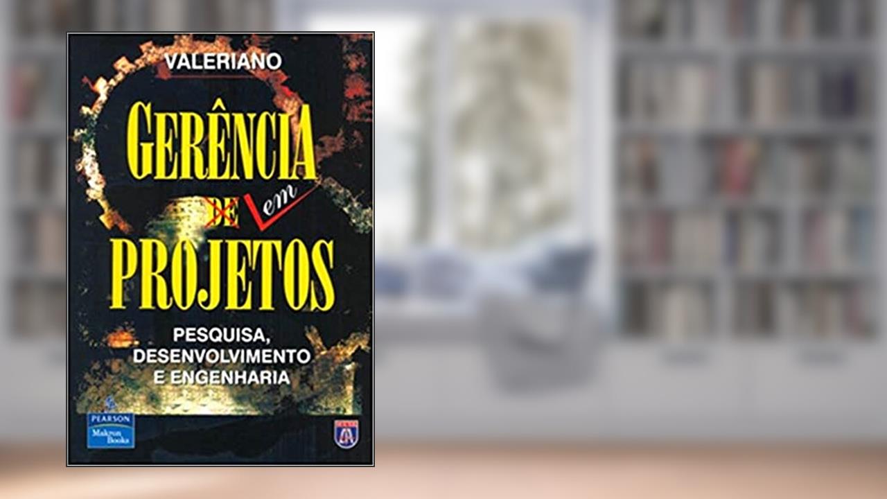 Capa de Gerência em Projetos: Pesquisa, Desenvolvimento e Engenharia, do autor Dalton L. Valeriano
