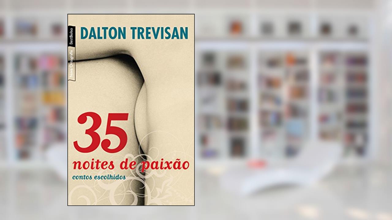 Capa de 35 noites de paixão: Contos escolhidos (edição de bolso): Contos escolhidos, do autor Dalton Trevisan