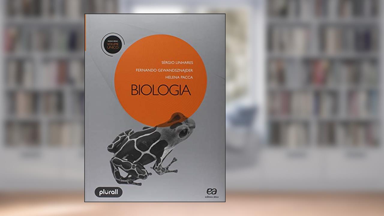 Capa de Biologia - Volume Único, do autor Fernando Gewandsznajde; Sérgio Linhares; Helena Pacca