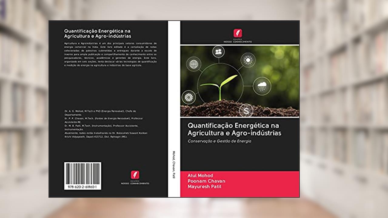 Capa de Quantificação Energética na Agricultura e Agro-indústrias: Conservação e Gestão de Energia, do autor Atul Mohod; Poonam Chavan; Mayuresh Patil