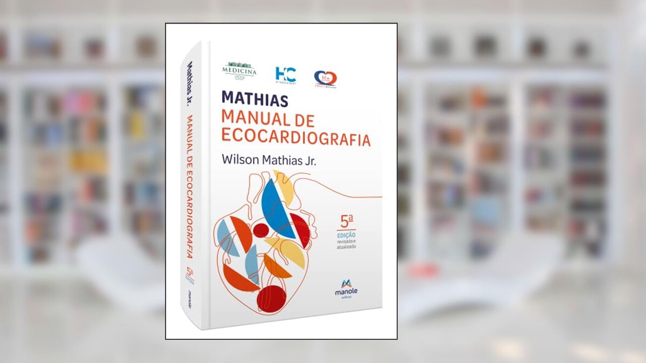 Manual de Ecocardiografia, do autor Wilson Mathias Junior