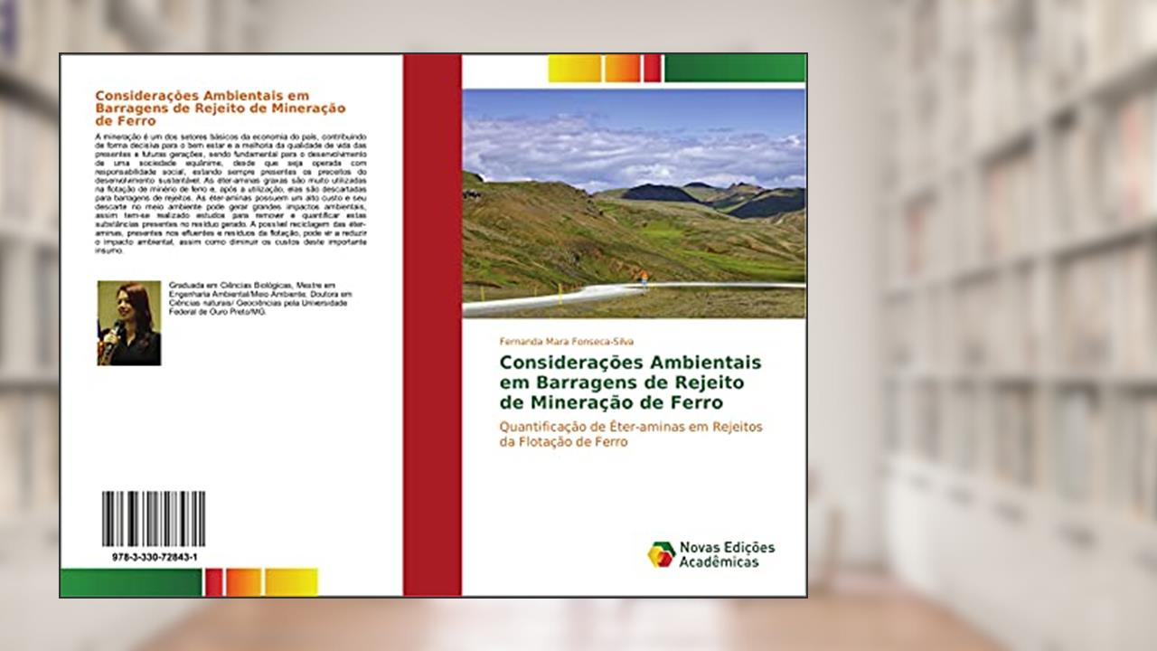Capa de Considerações Ambientais em Barragens de Rejeito de Mineração de Ferro: Quantificação de Éter-aminas em Rejeitos da Flotação de Ferro, do autor Fernanda Mara Fonseca-Silva