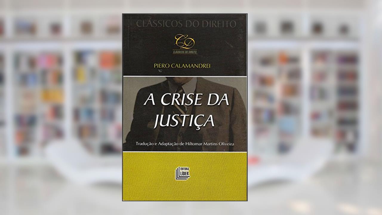 Capa de A Crise na Justiça - Coleção Clássicos do Direito, do autor Piero Calamandrei